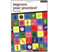 Improve Your Practice! Piano, Grade 5 Harris, Paul (Auteur)