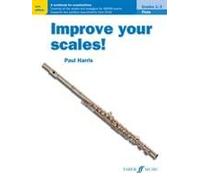 Improve Your Scales! Flute Grades 1-3
