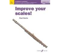 Improve your scales! Flute Grades 4-5 - [Version Originale] Inconnu (Auteur)