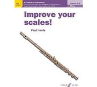 Improve your scales! Flute Grades 4-5 - [Version Originale] Inconnu (Auteur)