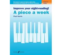 Improve Your Sight-reading! a Piece a Week Piano Grade 3: Short Pieces to Support and Improve Sight-reading by Developing Note-reading Skills and Hand-eye Coordination