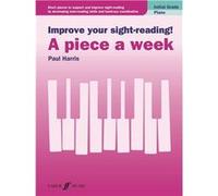 Improve your sight-reading! A piece a week Piano Initial Grade