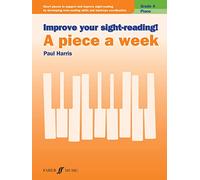 Improve Your Sight-reading! Piano -- a Piece a Week, Grade 4: Short Pieces to Support and Improve Sight-reading by Developing Note-reading Skills and Hand-eye Coordination