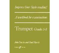 Improve Your Sight-Reading! Trumpet: Grades 5-8 Davies, John, Harris, Paul (Auteur)