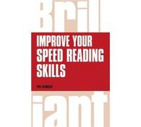 Improve Your Speed Reading Skills (Brilliant Business) (Paperback) Phil Chambers, (Auteur)
