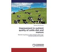 Improvement In Nutrient Quality Of Cattle Diet And Manure