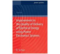 Improvement In The Quality Of Delivery Of Electrical Energy Using Power Electronics Systems
