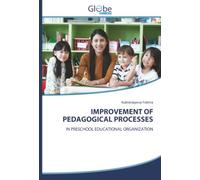 IMPROVEMENT OF PEDAGOGICAL PROCESSES: IN PRESCHOOL EDUCATIONAL ORGANIZATION