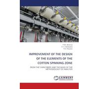 IMPROVEMENT OF THE DESIGN OF THE ELEMENTS OF THE COTTON SPINNING ZONE: FROM THE YARN FIBERS AND THE BASIS OF THE METHODOLOGY OF ANALYSIS