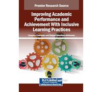 Improving Academic Performance and Achievement With Inclusive Learning Practices