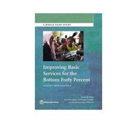 Improving Basic Services For The Bottom Forty Percent