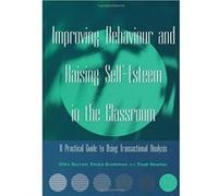 Improving Behaviour and Raising Self-Esteem in the Classroom Emma Bradshaw, Giles Barrow, Trudi Newton (Auteur)