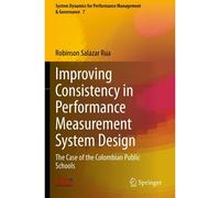 Improving Consistency In Performance Measurement System Design