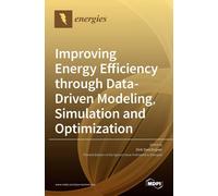 Improving Energy Efficiency Through Data-Driven Modeling, Simulation And Optimization