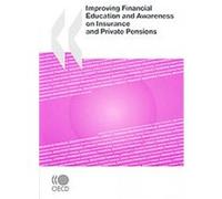 Improving Financial Education and Awareness on Insurance and Private Pensions Organization for Economic (Auteur)