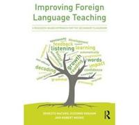 Improving Foreign Language Teaching: Towards a research-based curriculum and pedagogy - [Version Originale] Inconnu (Auteur)