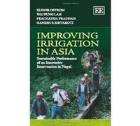 Improving Irrigation in Asia: Sustainable Performance of an Innovative Intervention in Nepal - [Livre en VO] Elinor Ostrom, Wai - Fung Lam, Prachanda Pradhan, Ganesh P Shivakoti (Auteur)
