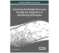 Improving Knowledge Discovery Through The Integration Of Data Mining Techniques