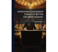 Improving Leadership Through Better Decision Making