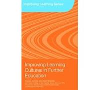 Improving Learning Cultures in Further Education by Biesta Gert Maynooth University Ireland and University of Edinburgh UK Paperback Book David James, Denis Gleeson, Gert Biesta, Helen Colley, Jennie 