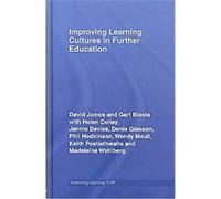 Improving Learning Cultures in Further Education, Improving Learning Tlrp David James, Denis Gleeson, Gert Biesta, Helen Colley, Jennie Davies (Auteur)