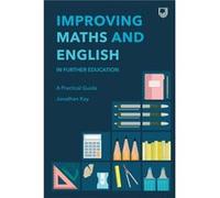 Improving Maths and English in Further Education A Practical Guide - Jonathan Kay - Open University Press - Livre en Anglais - Paperback Jonathan KayJonathan Kay (Auteur)