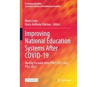 Improving National Education Systems After COVID-19: Moving Forward After PIRLS 2021 and PISA 2022