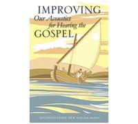 Improving Our Acoustics For Hearing The Gospel