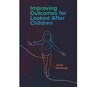 Improving Outcomes For Looked After Children