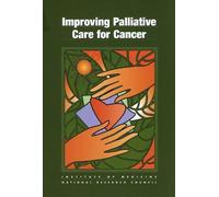 Improving Palliative Care for Cancer by National Cancer Policy Board (2001-10-15)