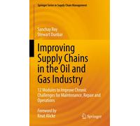 Improving Supply Chains In The Oil And Gas Industry