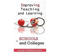 Improving Teaching And Learning In Schools And Colleges