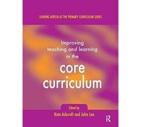 Improving Teaching And Learning In The Core Curriculum