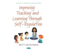 Improving Teaching And Learning Through Self-Regulation