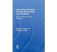 Improving Teaching through Observation and Feedback - Good Thomas L University of Arizona USA - Taylor amp Francis Ltd - Livre en Anglais - Hardback Good Thomas L University of Arizona USAGood Thomas 