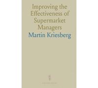 Improving the Effectiveness of Supermarket Managers: Following Company Orders, Managing Store Personnel, Simplifying Store Operations