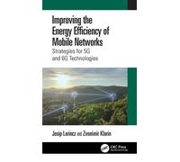 Improving the Energy Efficiency of Mobile Networks Strategies for 5G and 6G Technologies - Josip Lorincz - CRC Press - ebook (ePub) - Livre