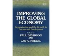 Improving the Global Economy International Post Keynesian Workshop 1996 University of Tennessee) (Auteur)