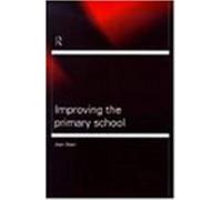 Improving The Primary School (Educational Management Series)