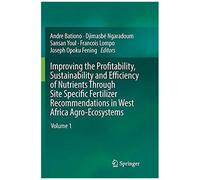 Improving The Profitability, Sustainability And Efficiency Of Nutrients Through Site Specific Fertilizer Recommendations In West Africa Agro-Ecosystems