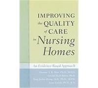 Improving the Quality of Care in Nursing Homes: An Evidence-Based Approach Wan, Thomas T. H., Breen, Gerald-Mark, Zhang, Ning Jackie (Auteur)