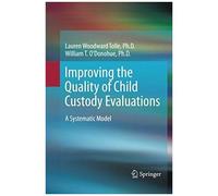 Improving The Quality Of Child Custody Evaluations