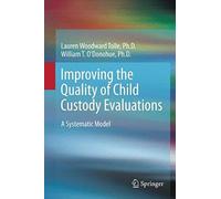 Improving The Quality Of Child Custody Evaluations
