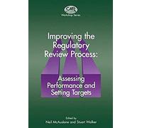 Improving The Regulatory Review Process: Assessing Performance And Setting Targets