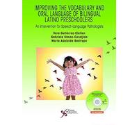 Improving The Vocabulary And Oral Language Skills Of Bilingual Latino Preschoolers