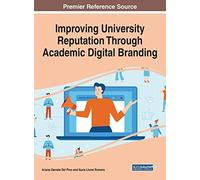 Improving University Reputation Through Academic Digital Branding