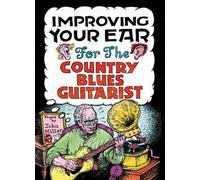 Improving Your Ear For The Country Blues Guitarist
