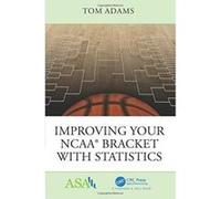 Improving Your NCAAe Bracket with Statistics (ASA-CRC Series on Statistical Reasoning in Science and Society) - [Version Originale] Inconnu (Auteur)