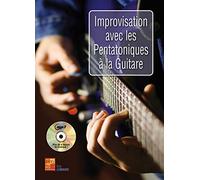 Improvisation avec les pentatoniques à la guitare (1 Livre + 1 CD)