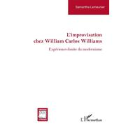 Improvisation chez William Carlos Williams Expérience-limite du modernisme - Samantha Lemeunier - L'harmattan - broché - Essai